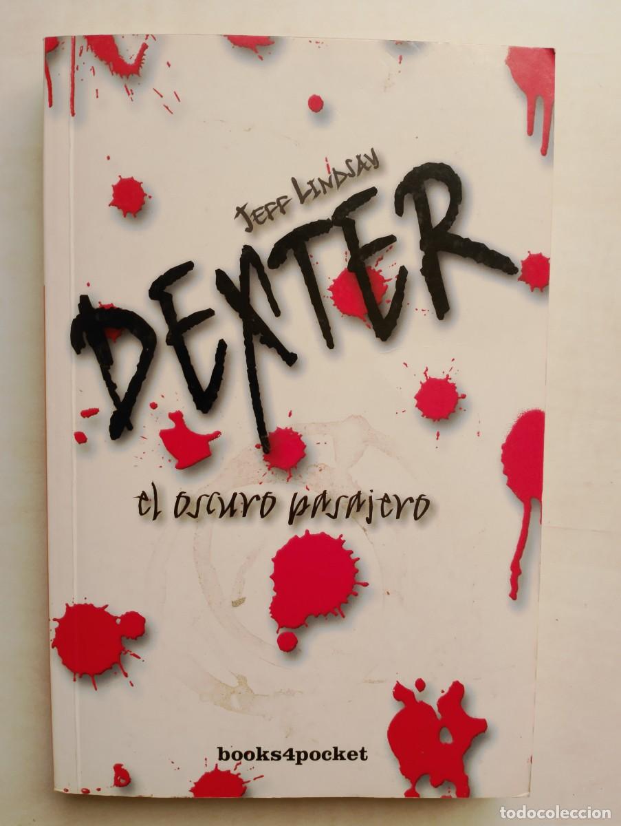 Libros de segunda mano: Jeff Lindsay - DEXTER el oscuro pasajero - books4pocket - Ed Urano 2010