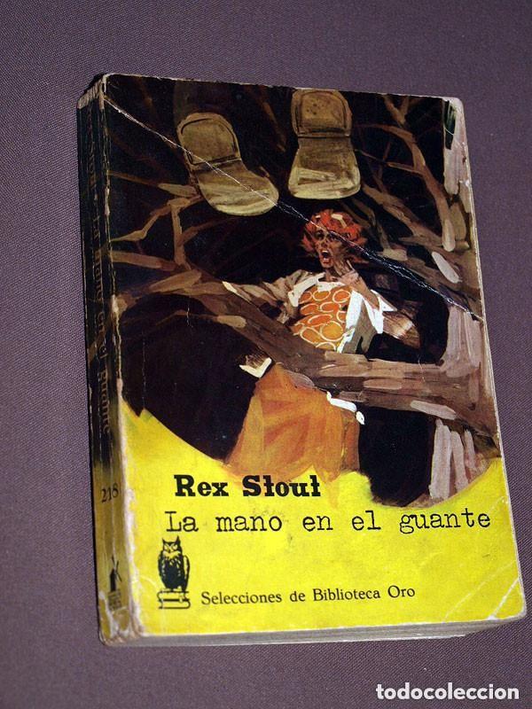 Libros de segunda mano: LA MANO EN EL GUANTE. REX STOUT. PERAIRE DEL MOLINO. SELECCIONES BIBLIOTECA ORO 218. MOLINO, 1964 ++