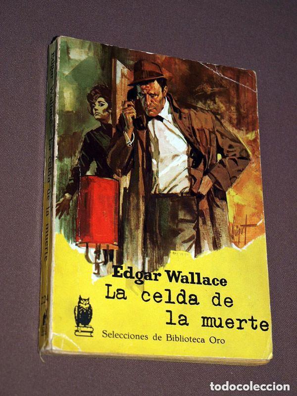 Libros de segunda mano: LA CELDA DE LA MUERTE. EDGAR WALLACE. MALLORQU&Iacute;. SELECCIONES BIBLIOTECA ORO 224. MOLINO, 1964 +++