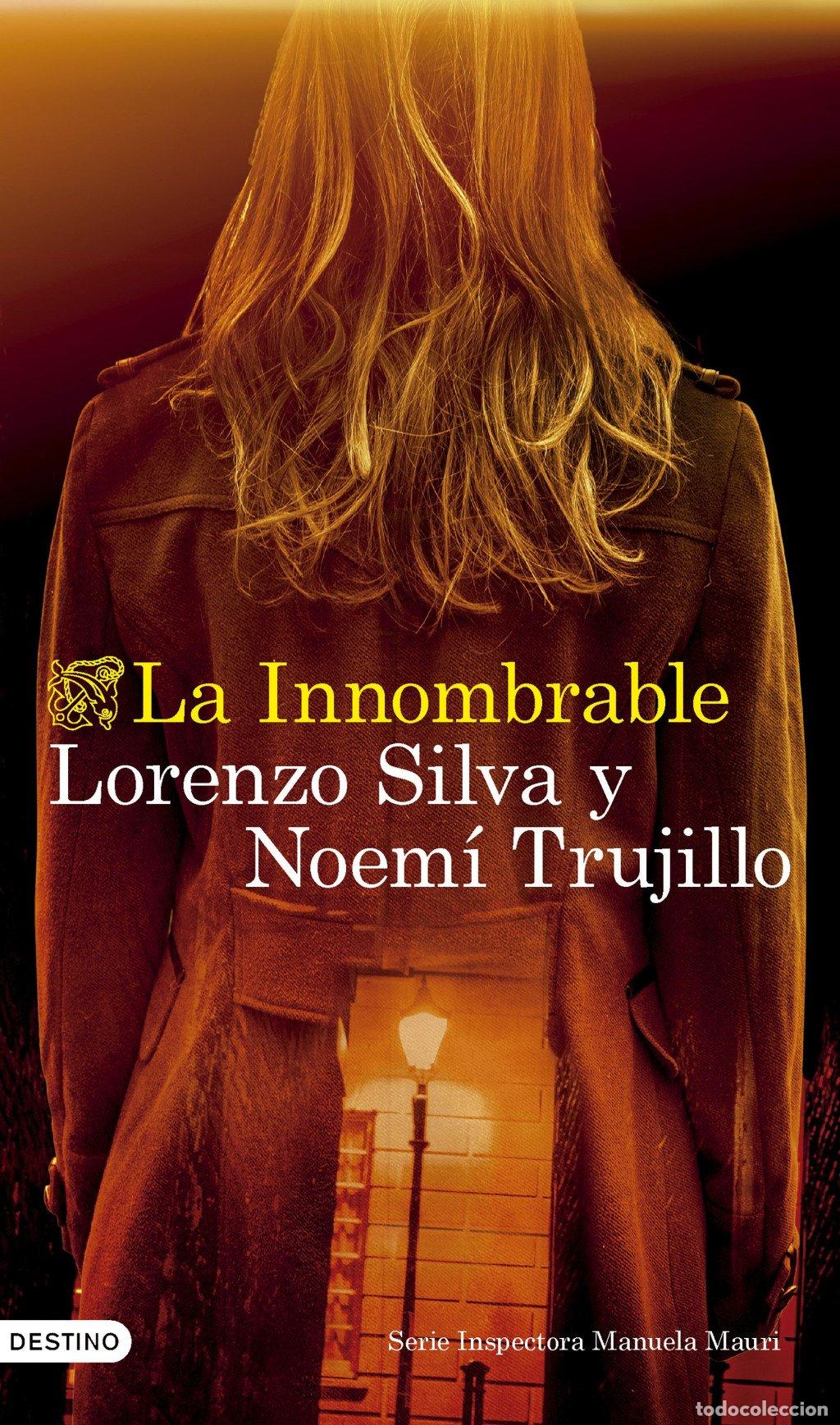 Libros de segunda mano: La Innombrable: Serie Inspectora Manuela Mauri 3 - Lorenzo Silva - Ediciones Destino - &Aacute;ncora