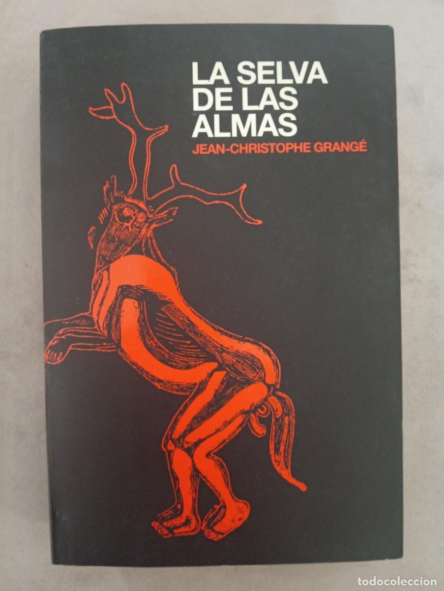 Libros de segunda mano: Jean-Christophe Grang&eacute;. La selva de las almas