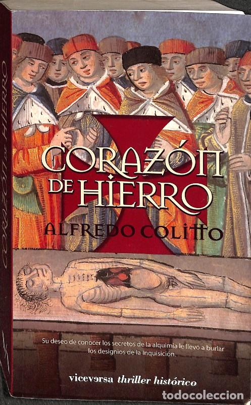 Libros de segunda mano: Coraz&oacute;n de Hierro - Colitto, Alfredo - Editorial Viceversa - Thriller hist&oacute;rico
