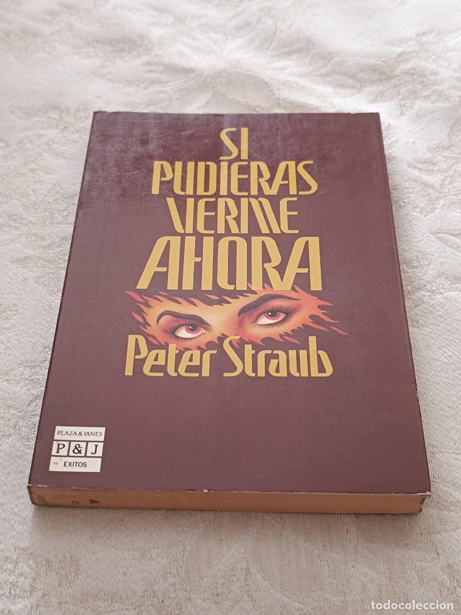 Libros de segunda mano: Si pudieras verme ahora de Peter Straub