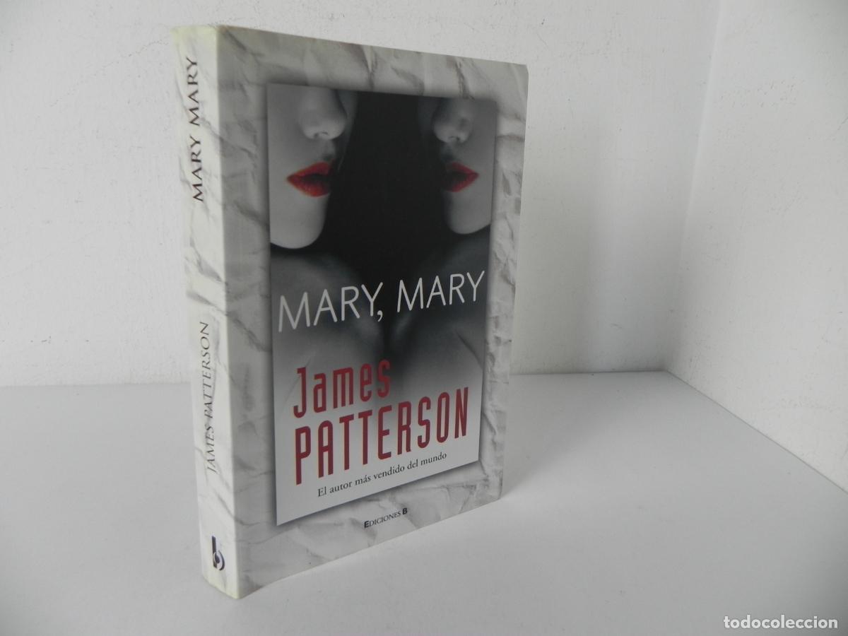 Libros de segunda mano: MARY,MARY (JAMES PATTERSON) EDICIONES B-2009 1&ordf; EDICI&Oacute;N