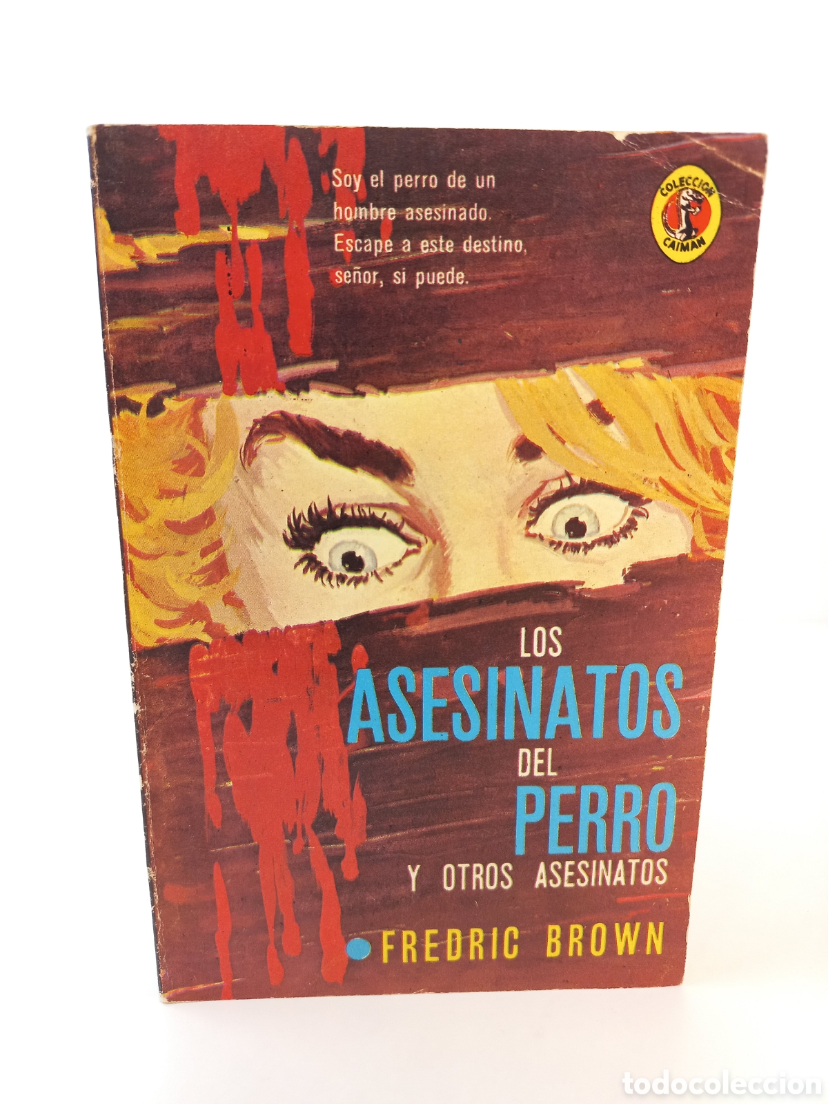 Libros de segunda mano: Los asesinatos del perro y otros asesinatos. Fresric Brow. Editorial Diana, colecci&oacute;n Caim&aacute;n, 1967.