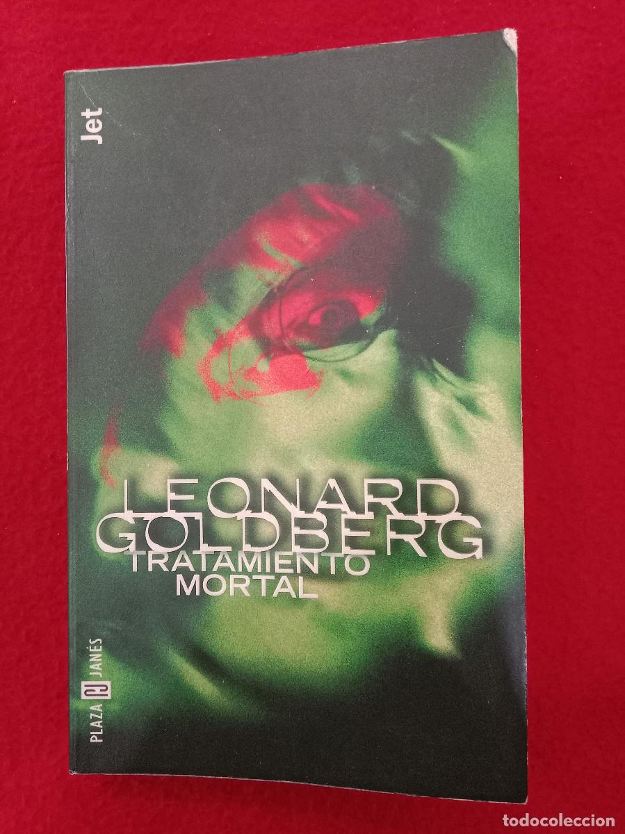 Libros de segunda mano: Tratamiento Mortal - Leonard Goldberg - Edit. Plaza & Jan&eacute;s Editores, S.A. 2000