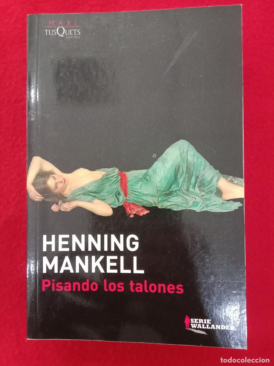 Libros de segunda mano: Pisando los Talones - Henning Mankell - Edit. Maxi TusQuets Editores. 2013