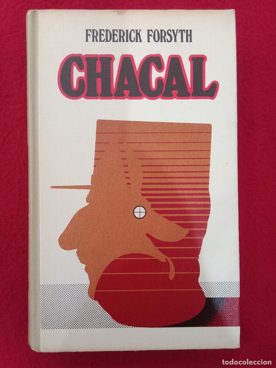 Libros de segunda mano: CHACAL - Frederock Forsyth - Edit. C&iacute;rculo de Lectores. 1974