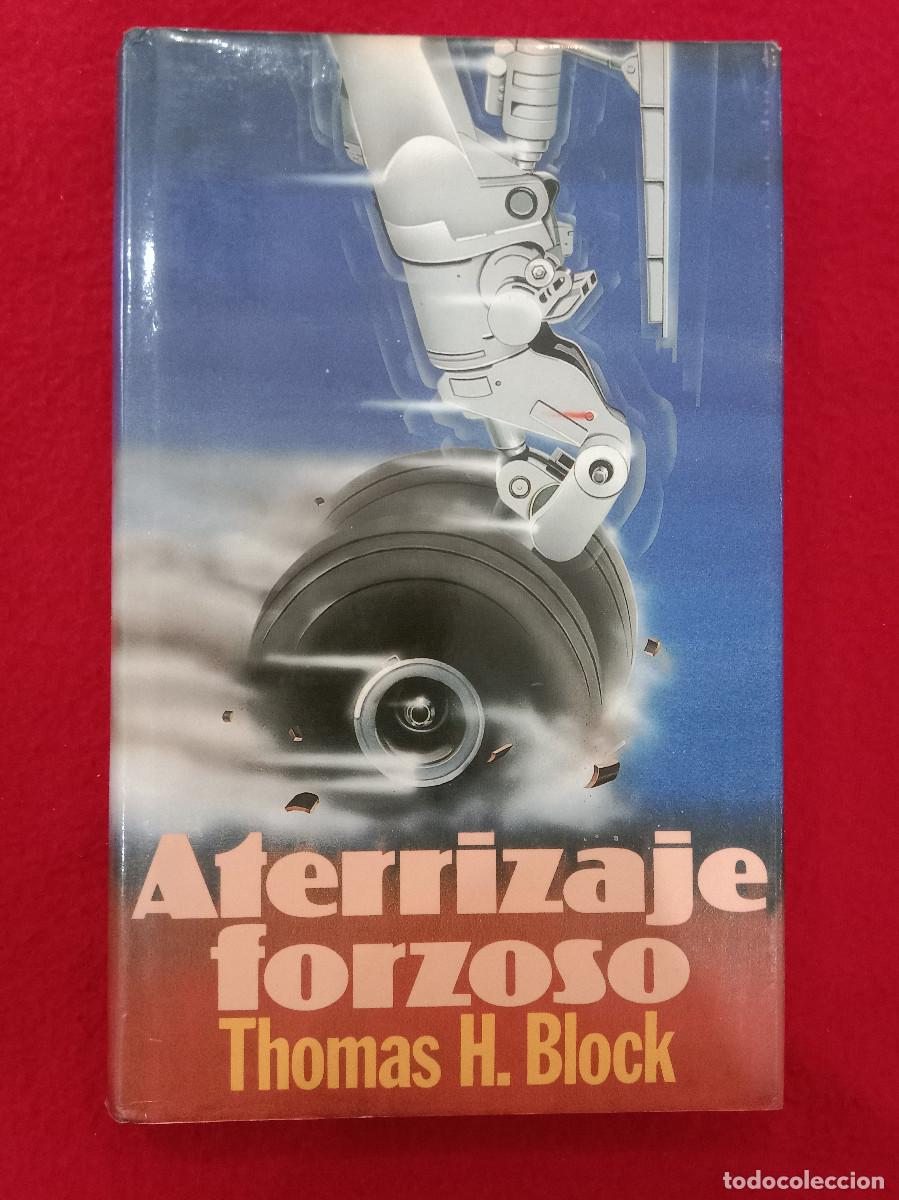 Libros de segunda mano: Aterrizaje Forzoso - Thomas H. Block - Edit. C&iacute;rculo de Lectores. 1986