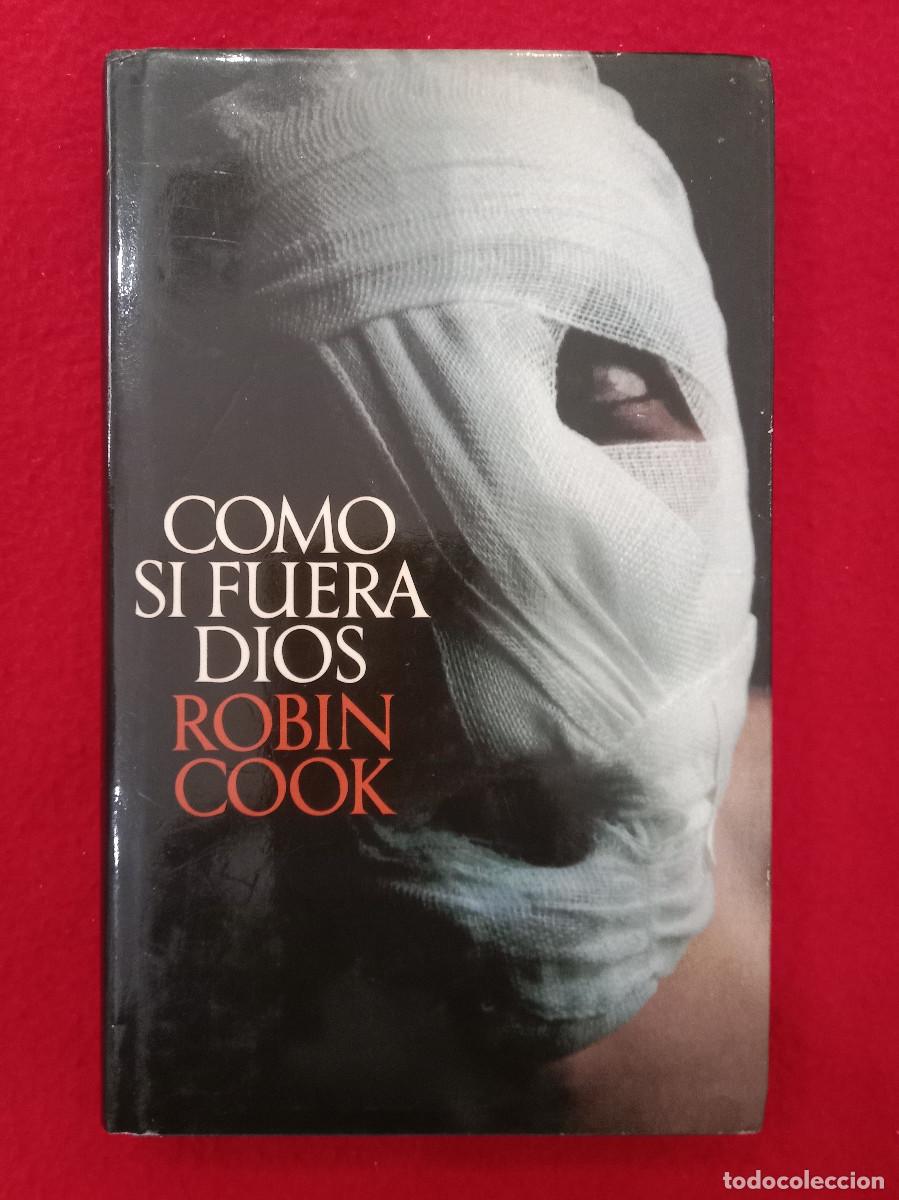 Libros de segunda mano: Como si Fuera Dios - Robin Cook - Edit. C&iacute;rculo de Lectores. 1986