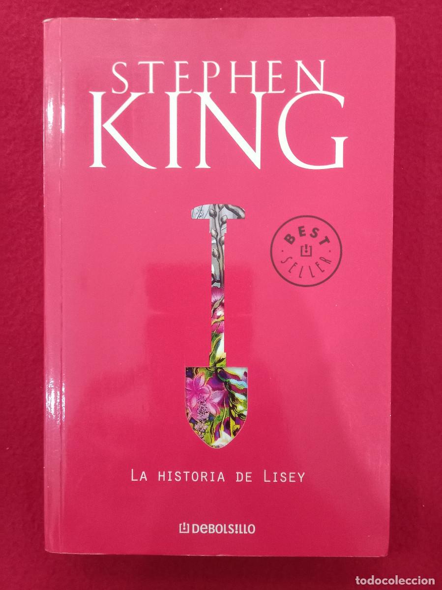 Libros de segunda mano: La Histopria de Lisey - Stephen King - Edit. Random House Mondadori. S.A 2008