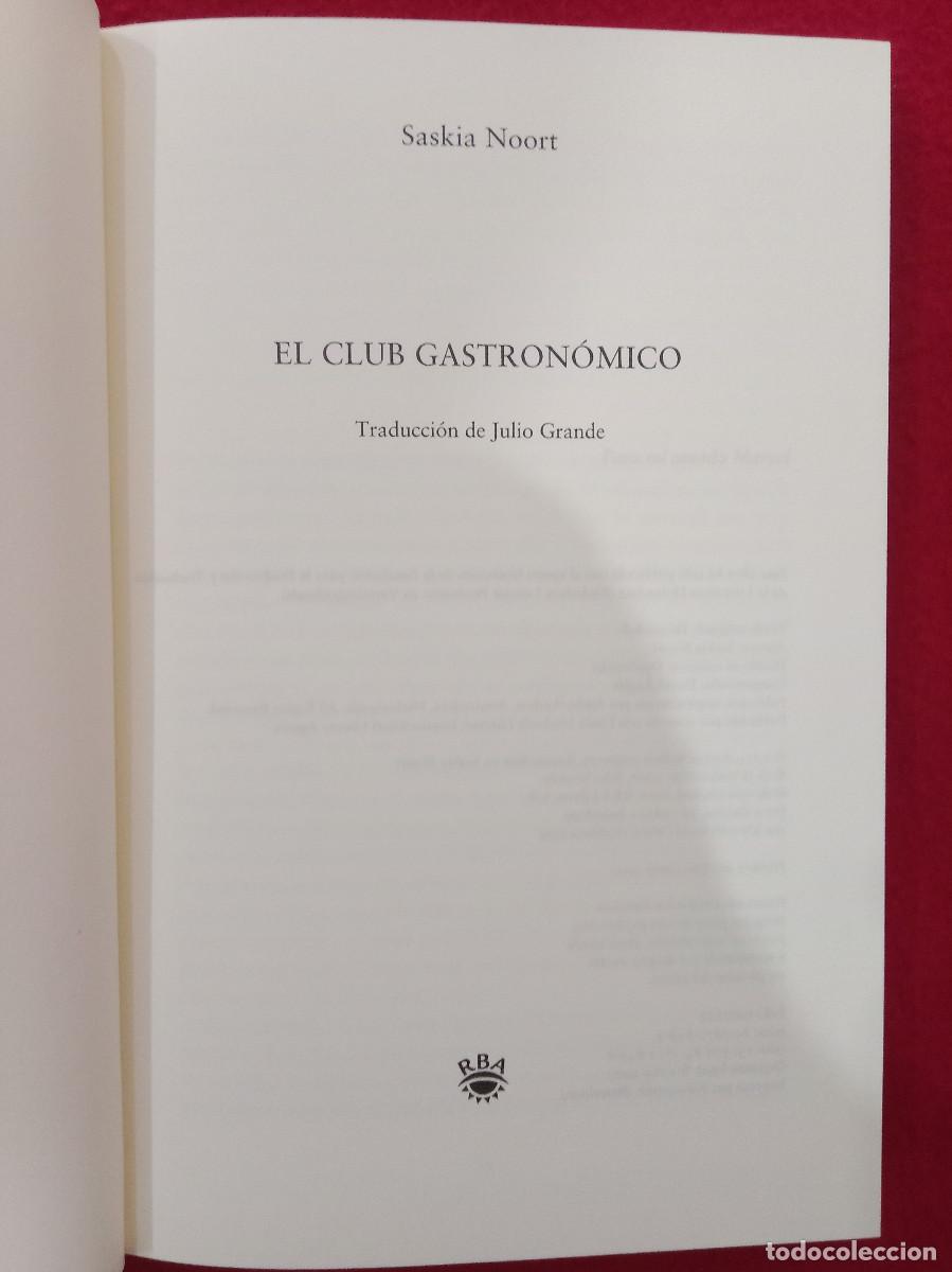 Libros de segunda mano: El Club Gastron&oacute;mico - Saskia Noort - Edit. RBA. Libros. S.A. 2007
