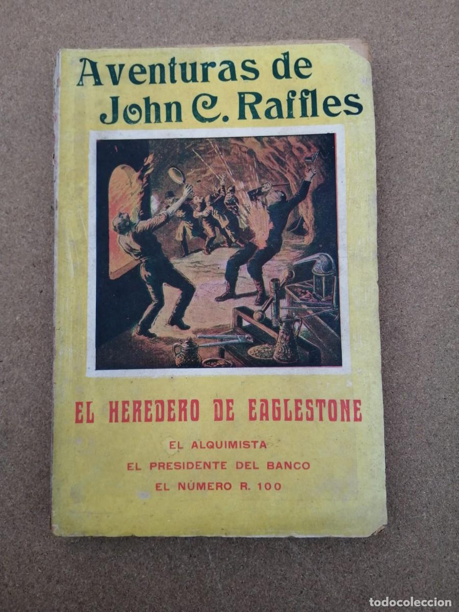 Libros de segunda mano: AVENTURAS DE JOHN C. RAFFLES (EL HEREDERO DE EAGLESTONE)
