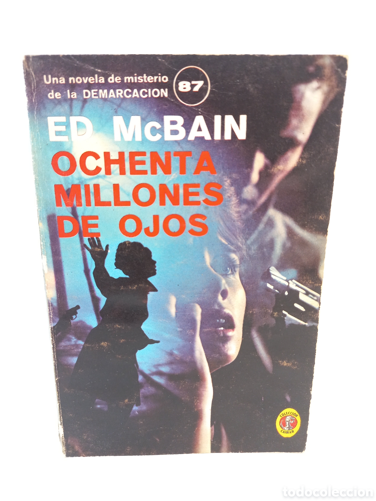 Libros de segunda mano: Ochenta Millones de Ojos. Ed. McBain. Diana, Caim&aacute;n, primera edici&oacute;n, 1967.