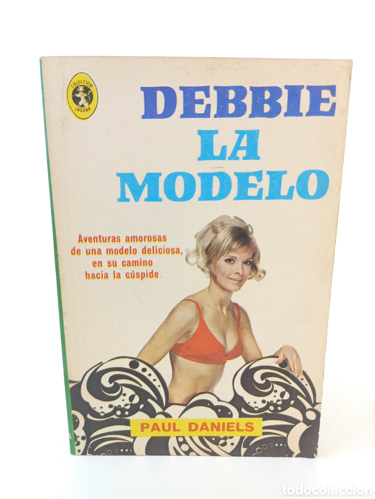Libros de segunda mano: Debbie La Modelo. Paul Daniels. Editorial Diana, colecci&oacute;n Jaguar, primera edici&oacute;n, 1971.
