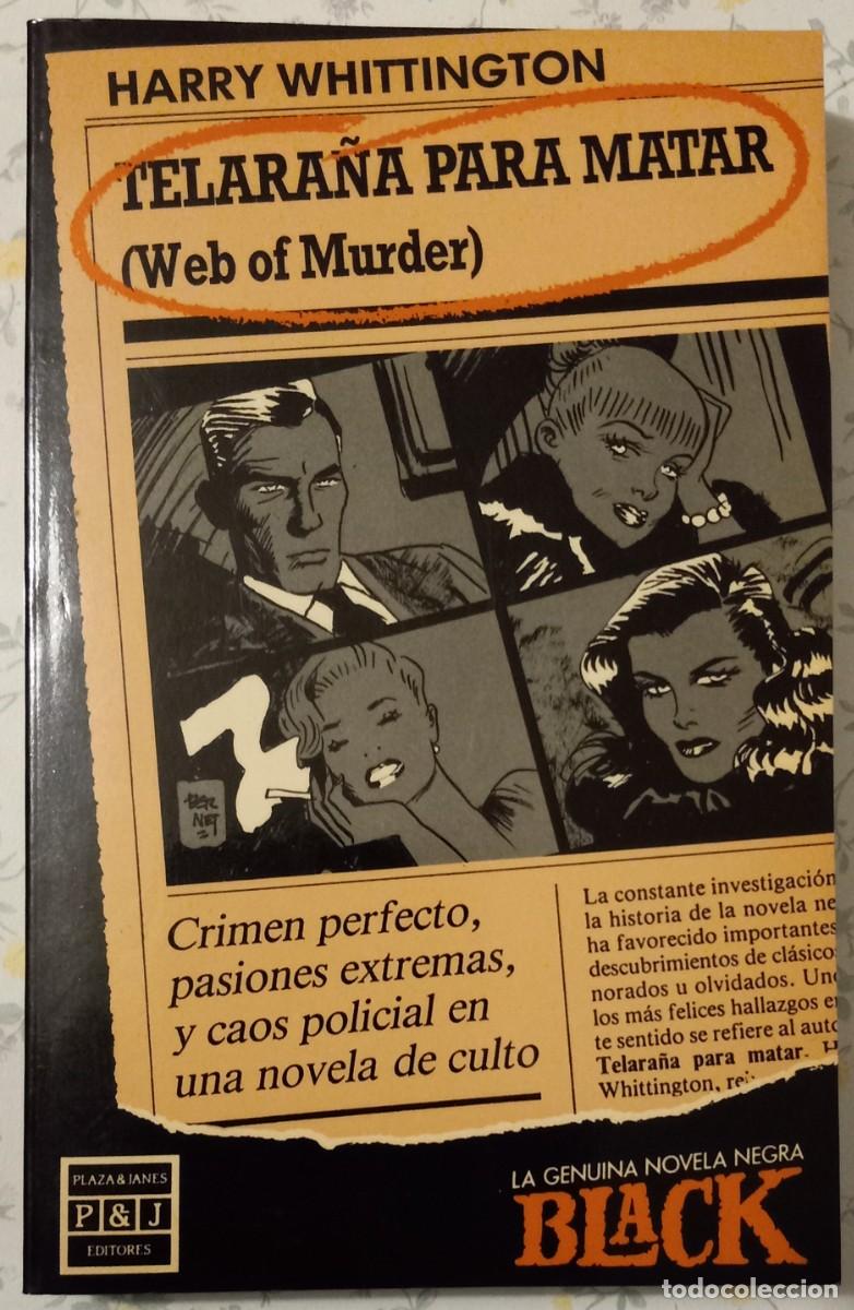 Libros de segunda mano: TELARA&Ntilde;A PARA MATAR, de HARRY WHITTINGTON (NOVELA NEGRA BLACK 13, PLAZA & JAN&Eacute;S)