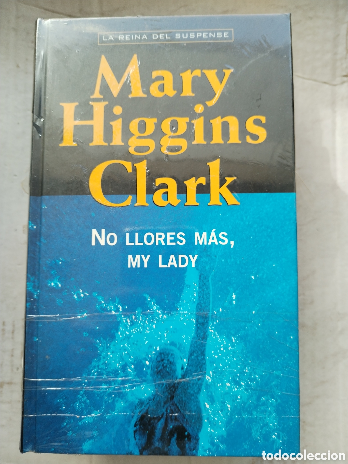 Libros de segunda mano: NO LLORES M&Aacute;S, MY LADY/MARY HIGGINS CLARK