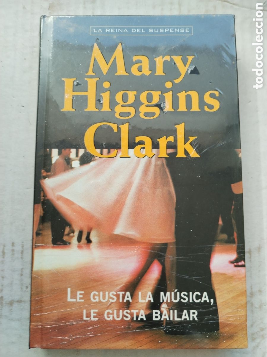 Libros de segunda mano: LE GUSTA LA M&Uacute;SICA LE GUSTA BAILAR/MARY HIGGINS CLARK