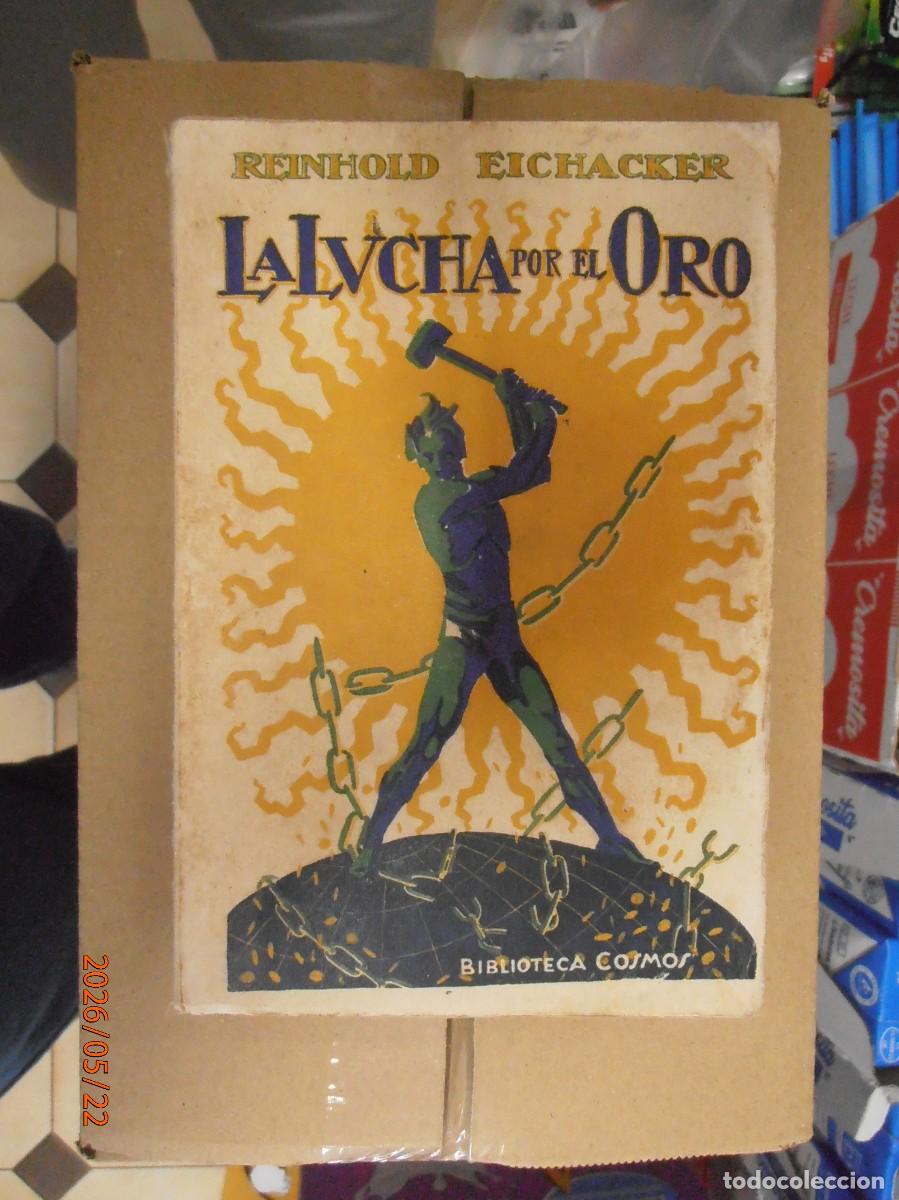 Libros de segunda mano: La lucha por el Oro - Reinhold Eichacker - Biblioteca Cosmos