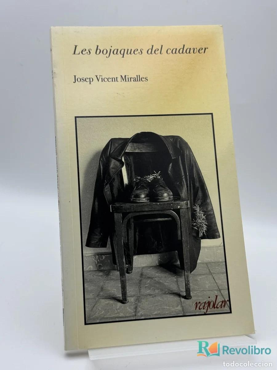 Libros de segunda mano: Les bojaques del cadaver - Josep Vicent Miralles
