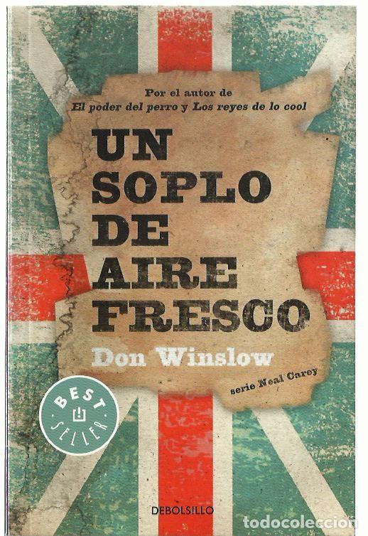 Libros de segunda mano: Don WINSLOW : Un soplo de aire fresco (Serie Neal Carey). Debolsillo, 2013
