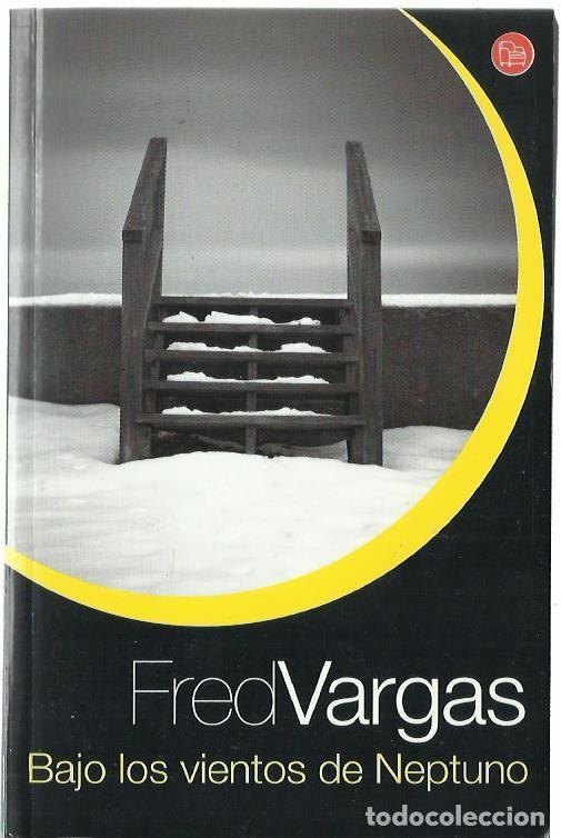 Libros de segunda mano: Fred VARGAS : Bajo los vientos de Neptuno. (Traducci&oacute;n de Aurelia Crespo. Punto de lectura, 2008)