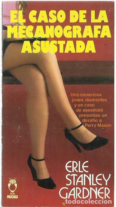 Livres d'occasion: Erle Stanley GARDNER : El caso de la mecan&oacute;grafa asustada. (Plaza & Jan&eacute;s, Polic&iacute;aca, 1980)