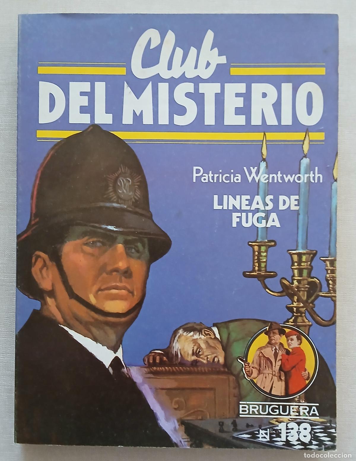 Libros de segunda mano: CLUB MISTERIO N&ordm; 138 PATRICIA WENTWORTH LINEAS DE FUGA 1984 BRUGUERA