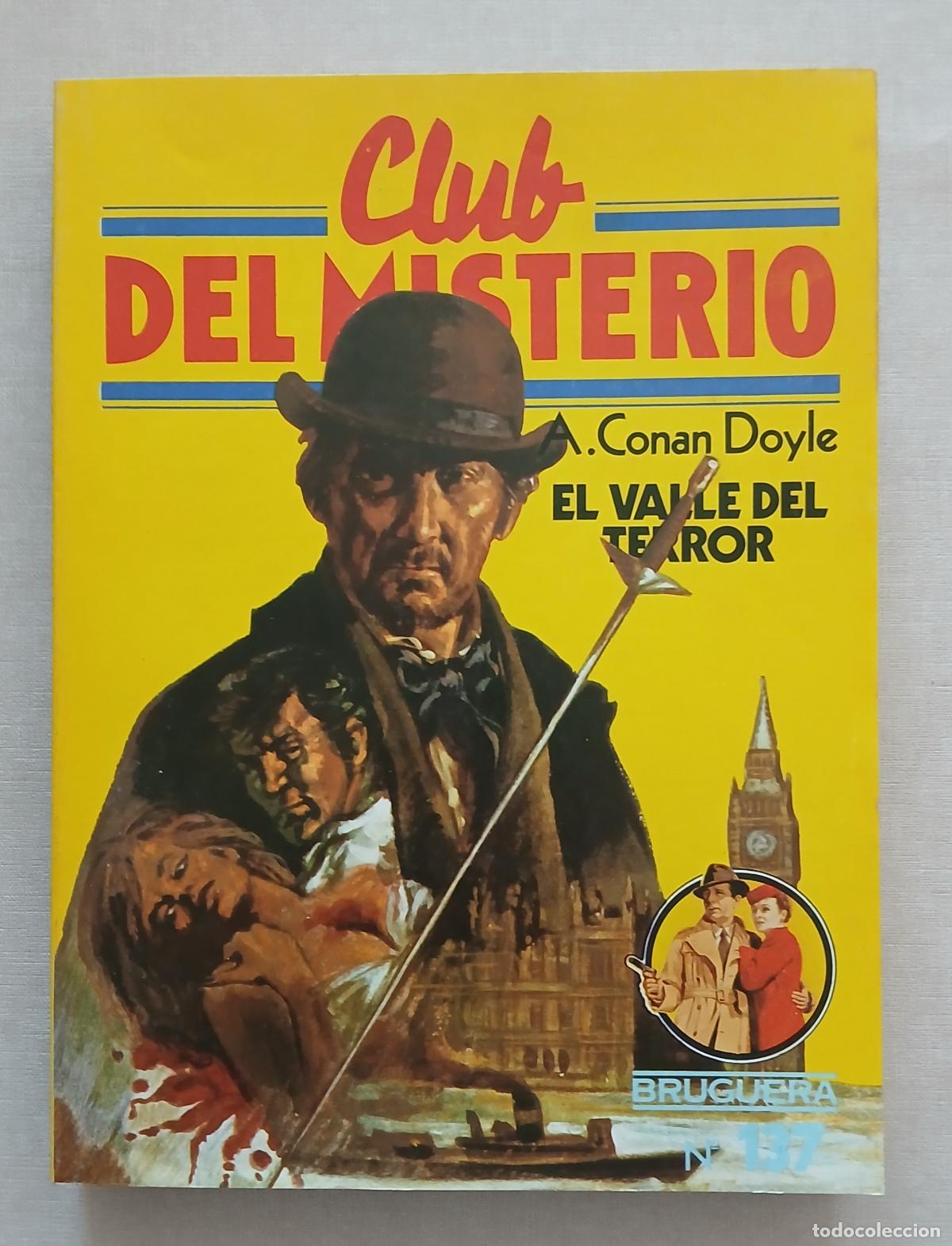 Libros de segunda mano: CLUB MISTERIO N&ordm; 137 A. CONAN DOYLE EL VALLE DEL TERROR 1984 BRUGUERA