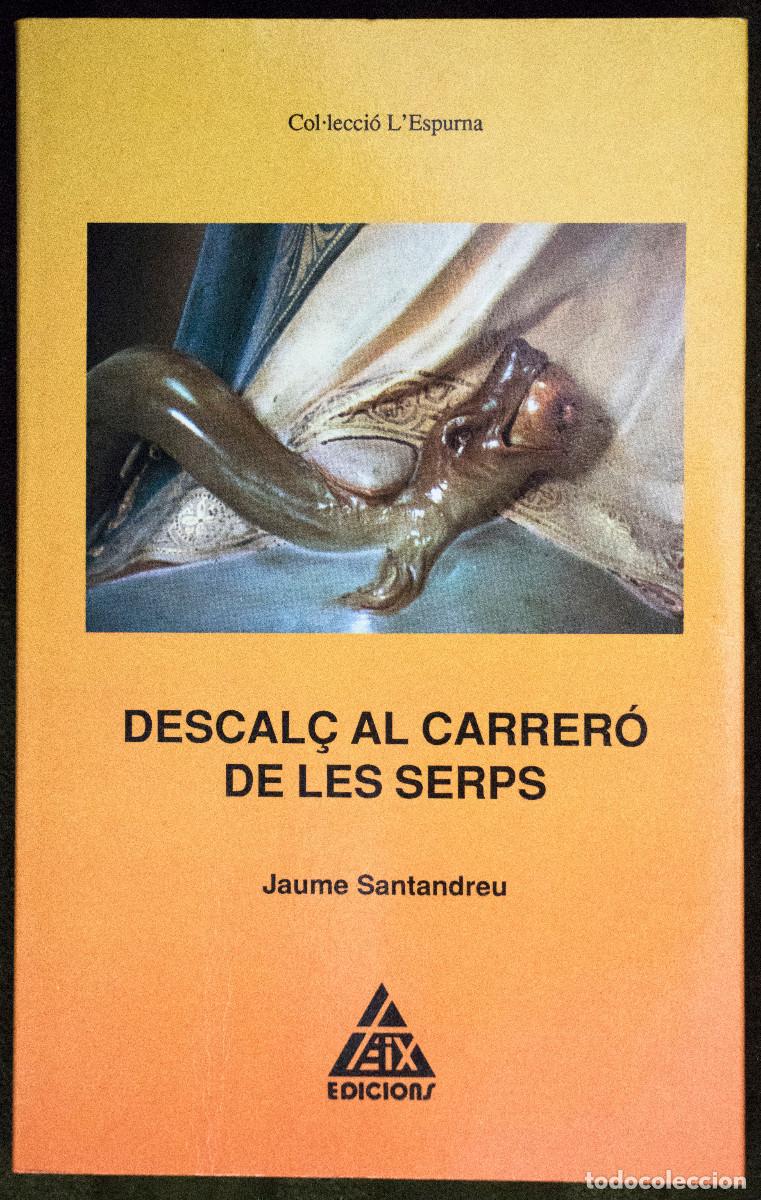 Libros de segunda mano: DESCALÇ AL CARRERÓ DE LES SERPS, de Jaume Santandreu.