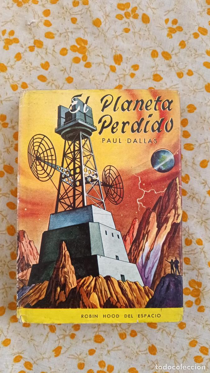 Libros de segunda mano: El Planeta Perdido (1958) Paul Dallas &ndash; Robin Hood del Espacio &ndash; Editorial Acme