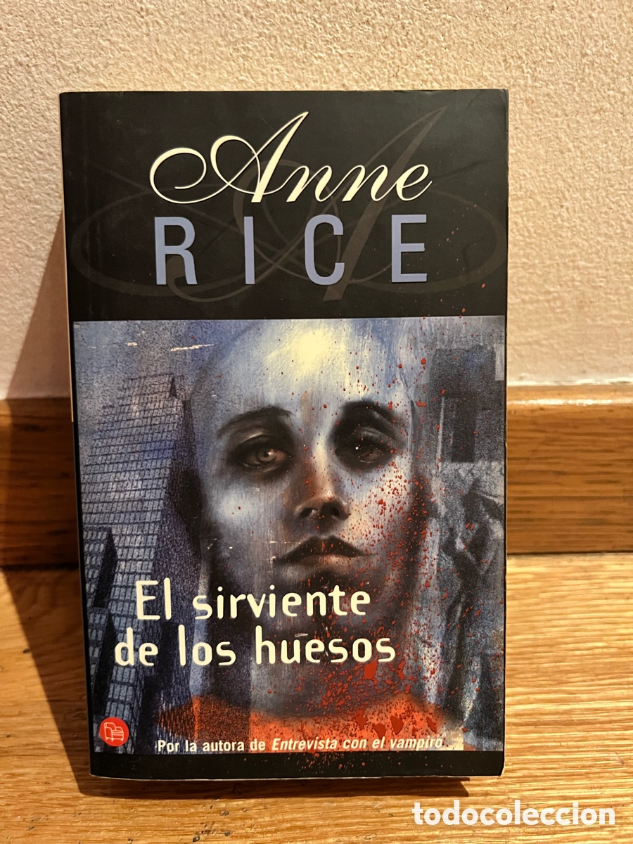 Libros de segunda mano: Anne RICE El sirviente de los huesos