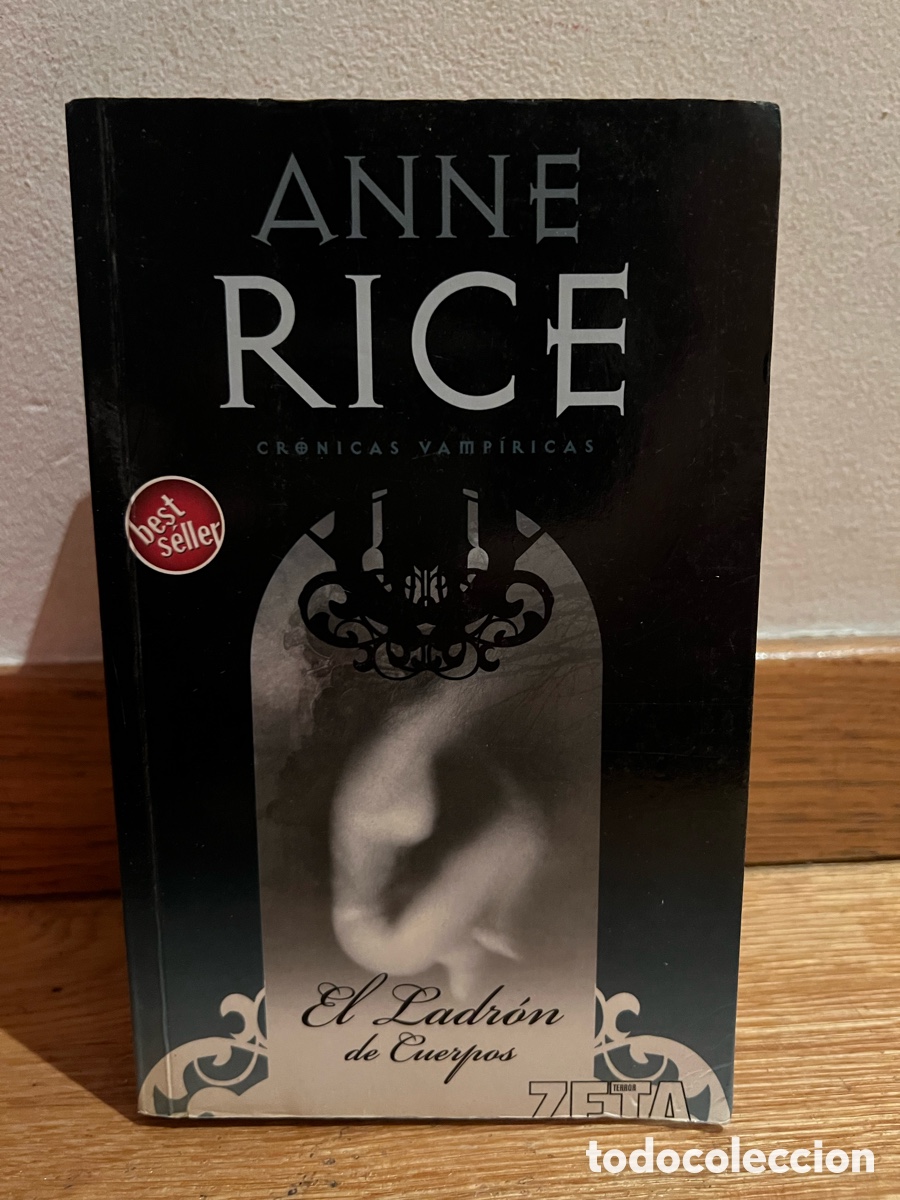 Libros de segunda mano: ANNE RICE CRONICAS VAMP&Iacute;RICAS El ladr&oacute;n de cuerpos