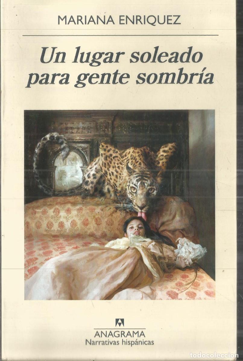 Libros de segunda mano: MARIANA ENRIQUEZ. UN LUGAR SOLEADO PARA GENTE SOMBRIA. ANAGRAMA.