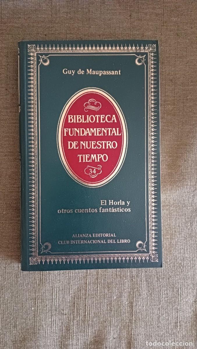 Libros de segunda mano: El horla y otros cuentos fant&aacute;sticos, Guy de Maupassant. Alianza Editorial Biblioteca Fundamental