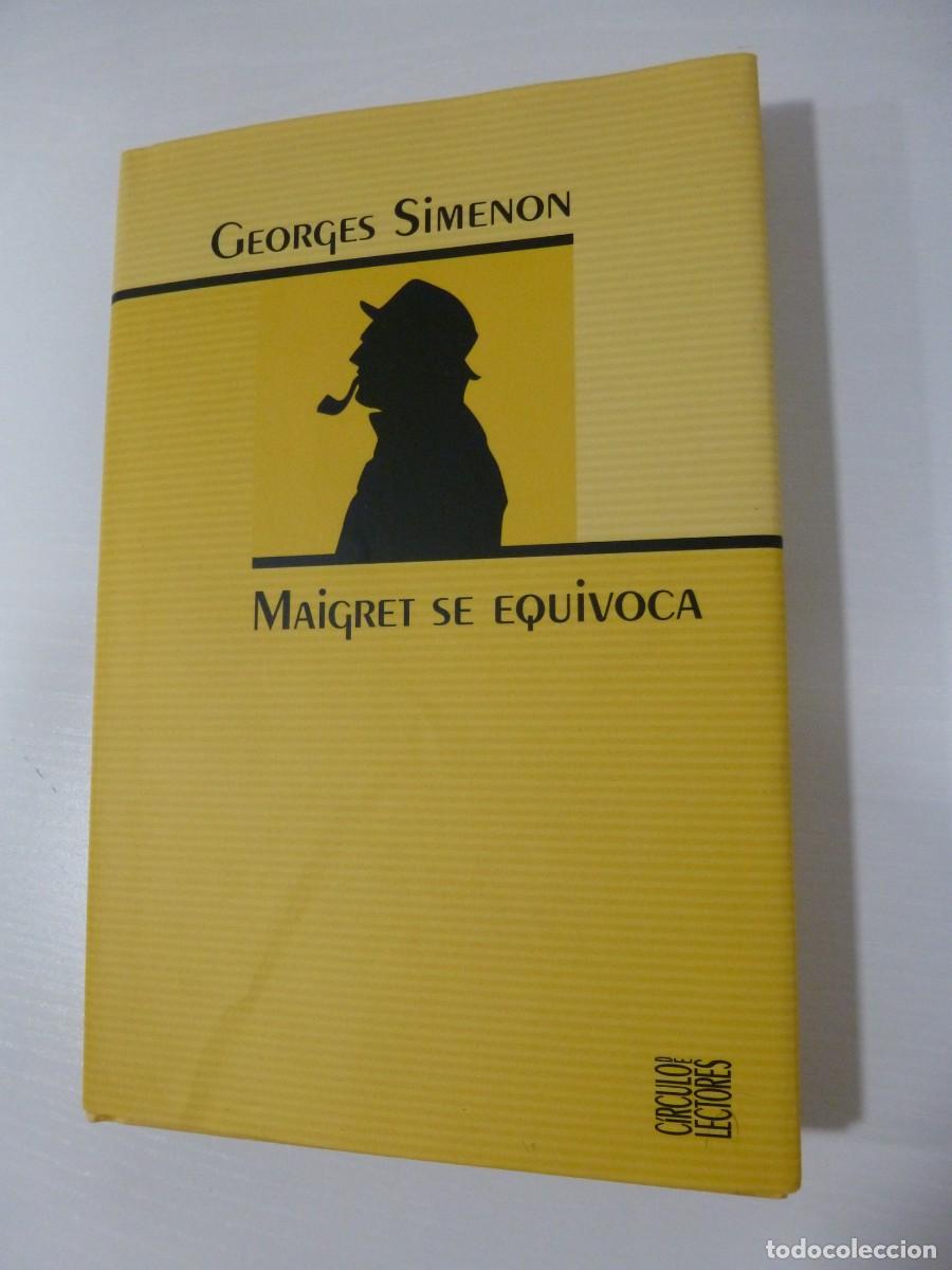 Libros de segunda mano: MAIGRET SE EQUIVOCA. GEORGES SIMENON. C&Iacute;RCULO DE LECTORES