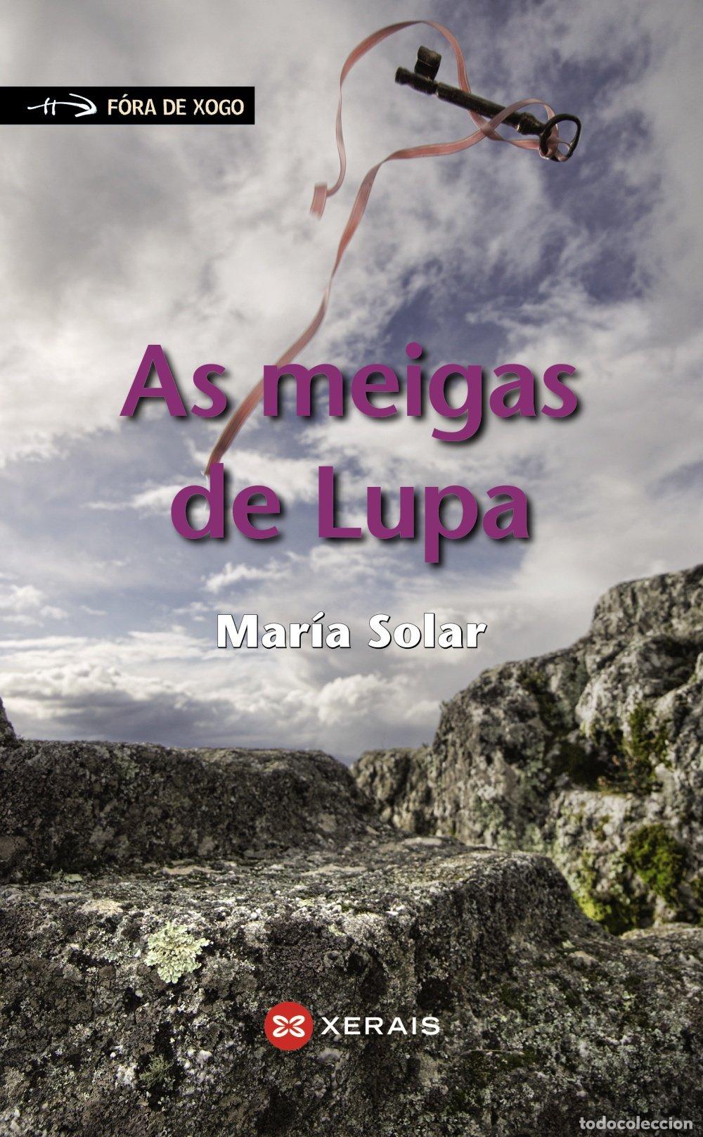 Libros de segunda mano: As Meigas de Lupa - Mar&iacute;a Solar - Edici&oacute;ns Xerais - Infantil e Xuvenil - F&oacute;ra de Xogo