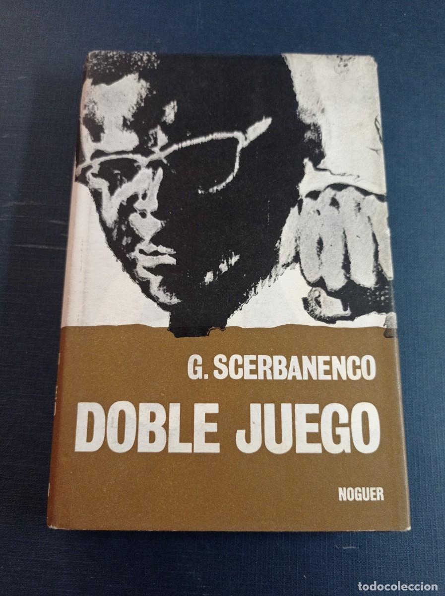 Libros de segunda mano: DOBLE JUEGO. GIORGIO SCERBANENCO. ESFINGE N&ordm; 26. NOGUER, 1973. ENRIC SI&Oacute;. FERNANDO GUTI&Eacute;RREZ. ++++