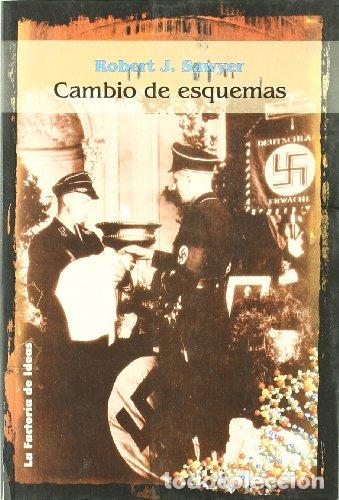 Livres d'occasion: CAMBIO DE ESQUEMAS - ROBERT J. SAWYER - LA FACTORIA DE IDEAS - Robert J. Sawyer