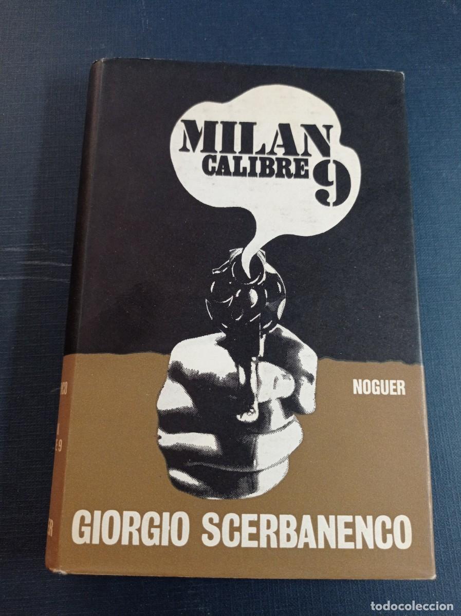 Livres d'occasion: MILAN, CALIBRE 9. GIORGIO SCERBANENCO. ESFINGE N&ordm; 13. NOGUER, 1973. RIERA ROJAS. FERNANDO GUTI&Eacute;RREZ