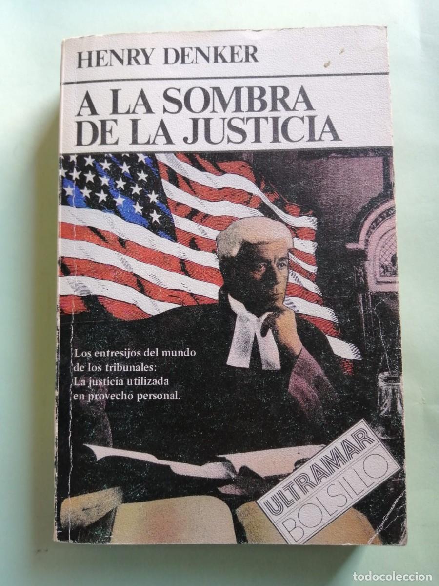 Libri di seconda mano: A LA SOMBRA DE LA JUSTICIA (HENRY DENKER)
