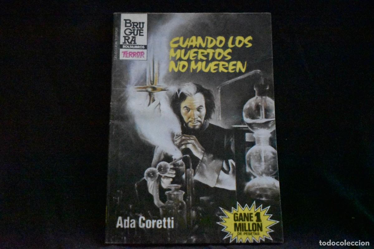 Libros de segunda mano: SELECCI&Oacute;N TERROR N&ordm; 608. CUANDO LOS MUERTOS NO MUEREN. ADA CORETTI BOLSILIBROS BRUGUERA