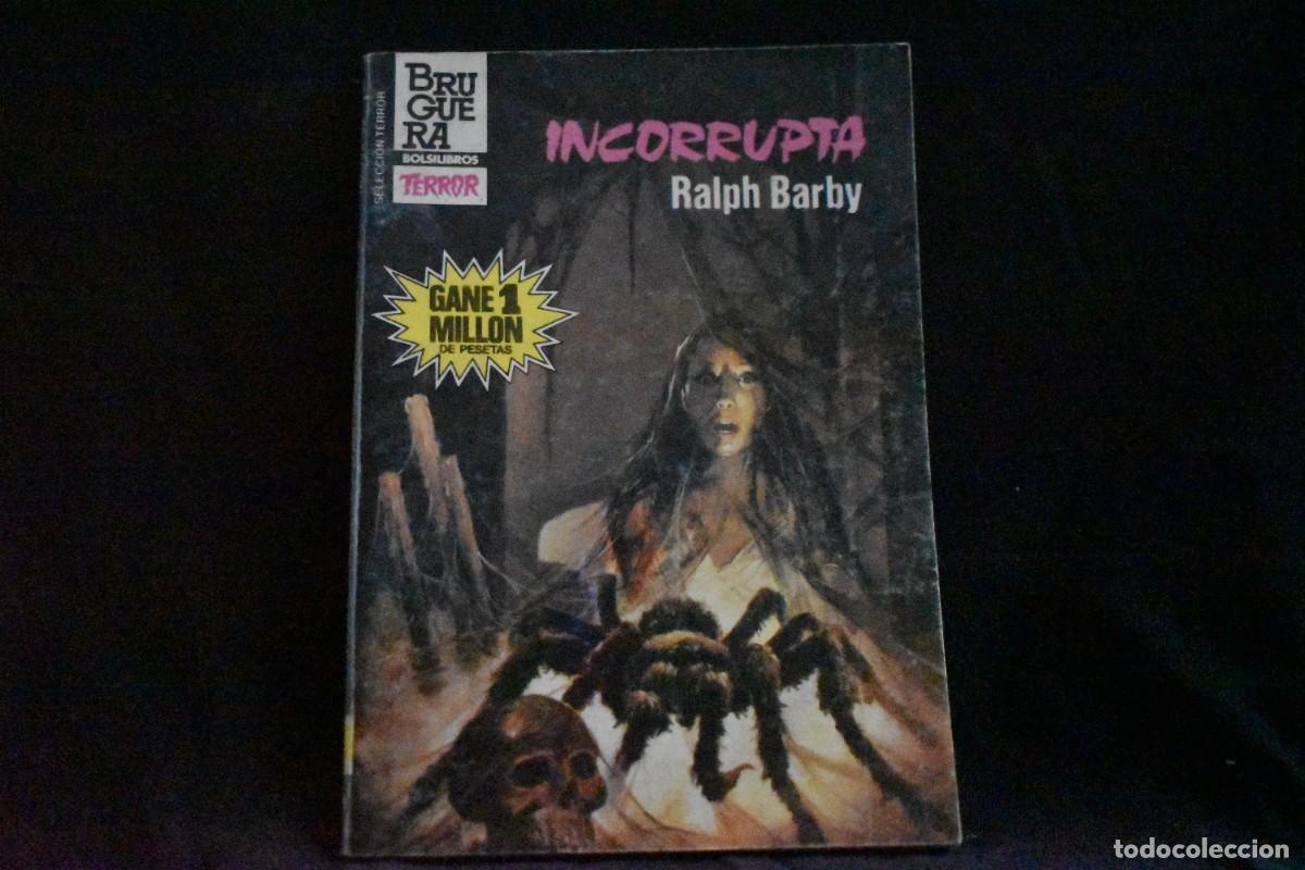 Libros de segunda mano: SELECCI&Oacute;N TERROR N&ordm; 606. INCORRUPTA. RALPH BARBY BOLSILIBROS BRUGUERA