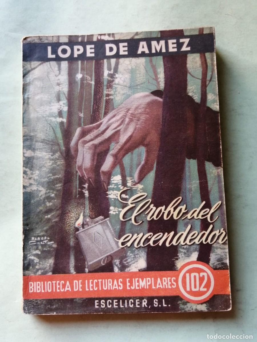 Libri di seconda mano: EL ROBO DEL ENCENDEDOR (LOPE DE AMEZ)