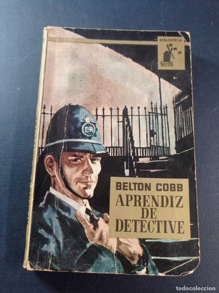 Libri di seconda mano: APRENDIZ DE ETECTIVE. BELTON COBB. MARGALEF. RAM&Iacute;REZ. BIBLIOTECA ORO N&ordm; 455. MOLINO, 1962 +++
