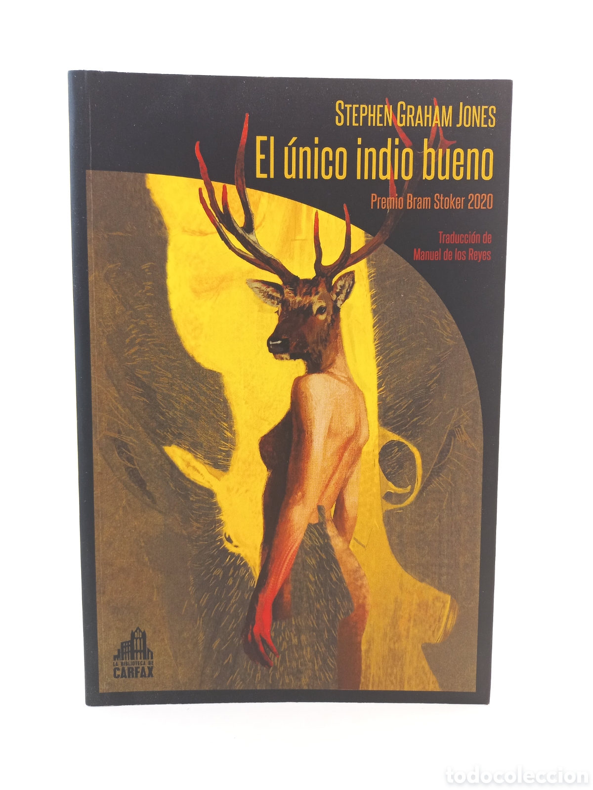 Libros de segunda mano: El &Uacute;nico Indio Bueno. Stephen Graham Jones. La Biblioteca de Carfax, primera edici&oacute;n, 2021. Terror.