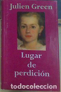 Livros em segunda m&atilde;o: Lugar de perdici&oacute;n - Julien Green - Circulo de lectores - 1993