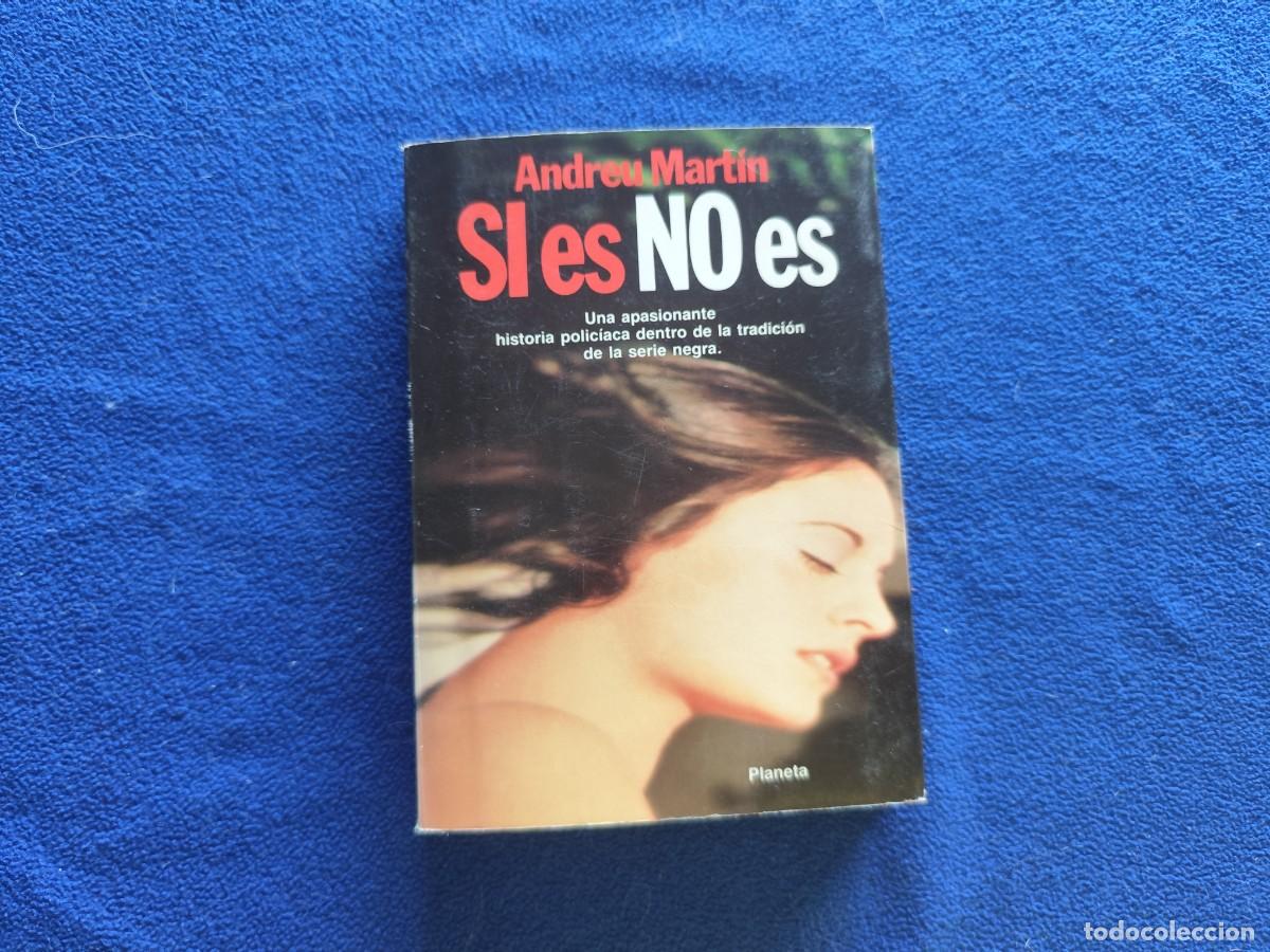 Libros de segunda mano: SI es NO es Andreu Martin Ed. Planeta 1983