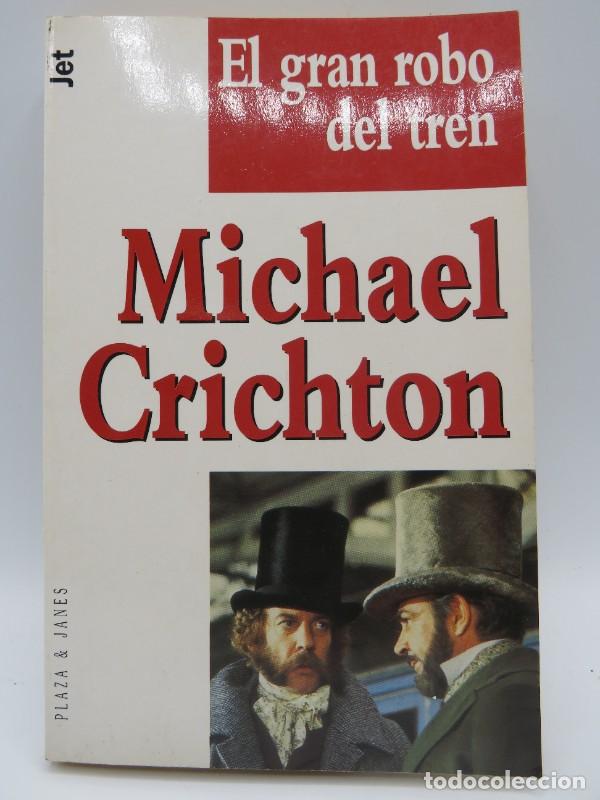 Livres d'occasion: El Gran Robo del Tren - Crichton, Michael - Plaza & Jan&eacute;s Editores - Biblioteca, 5