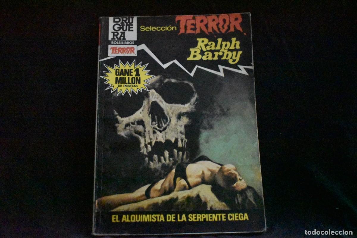 Libros de segunda mano: SELECCI&Oacute;N TERROR N&ordm; 598. EL ALQUIMISTA DE LA SERPIENTE CIEGA. RALPH BARBY BOLSILIBROS BRUGUERA